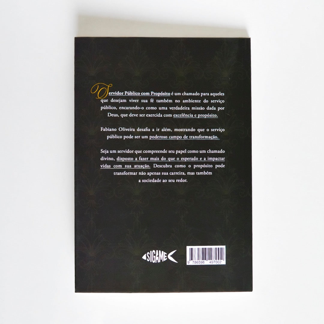 SERVIDOR PÚBLICO COM PROPÓSITO | Fabiano Oliveira