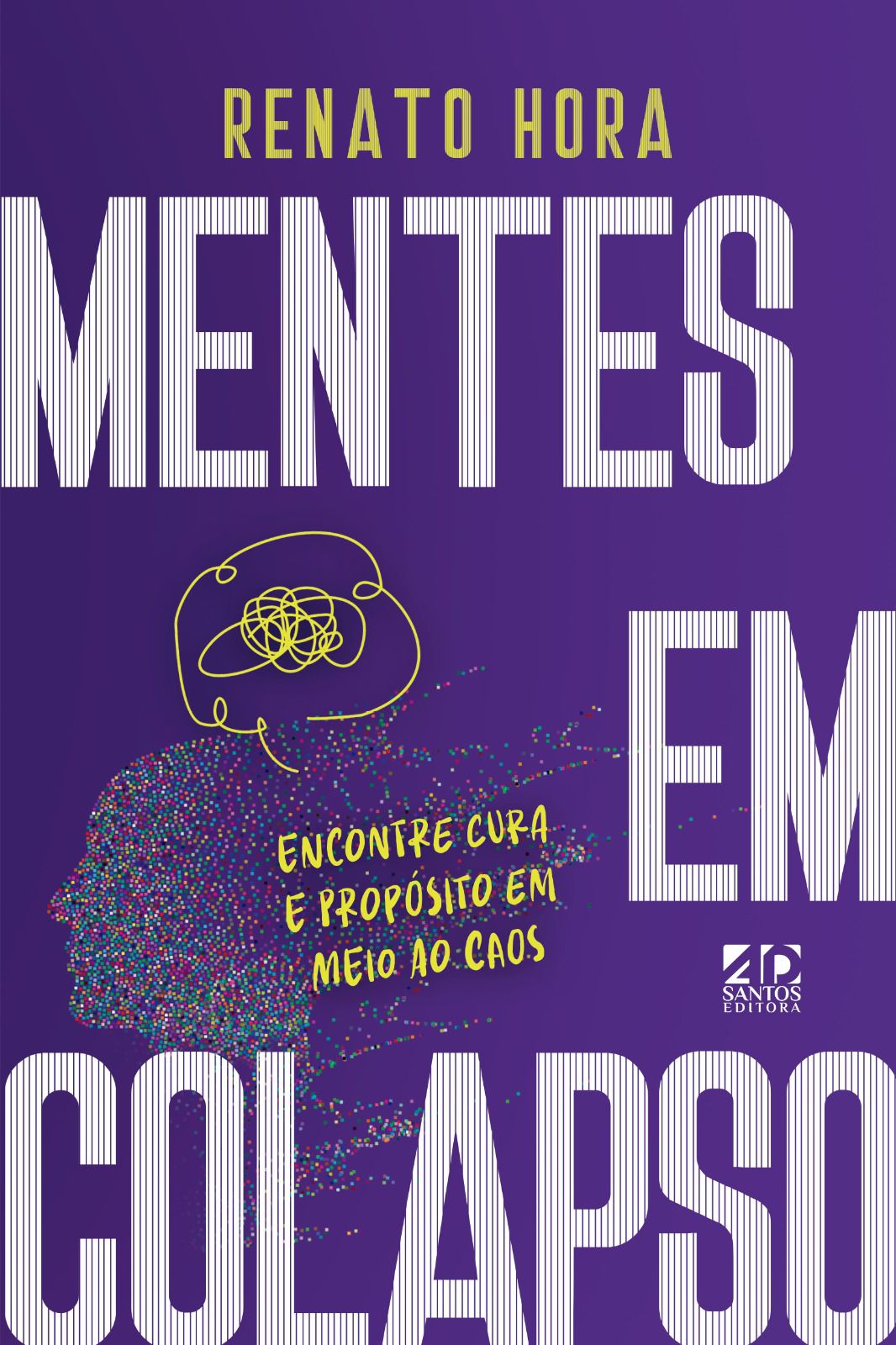 MENTES EM COLAPSO | Renato Hora