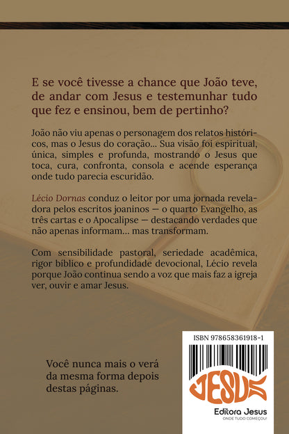 JESUS em João - Ninguém jamais falou sobre Jesus como João