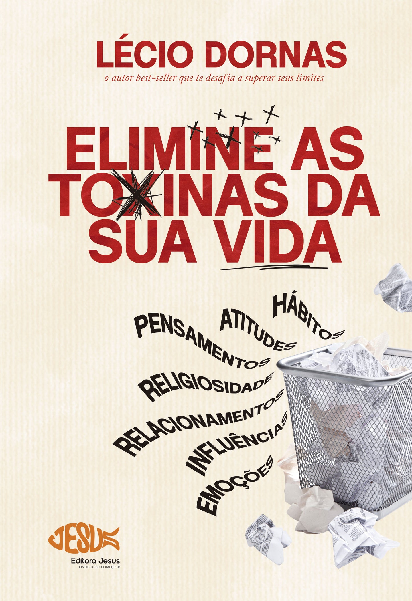 ELIMINE AS TOXINAS DA SUA VIDA! | Lécio Dornas