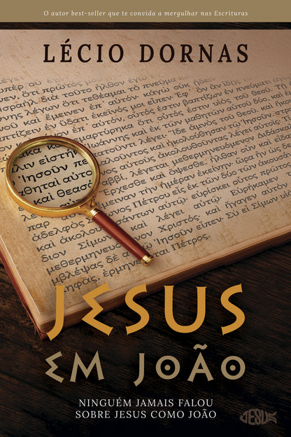 JESUS em João - Ninguém jamais falou sobre Jesus como João
