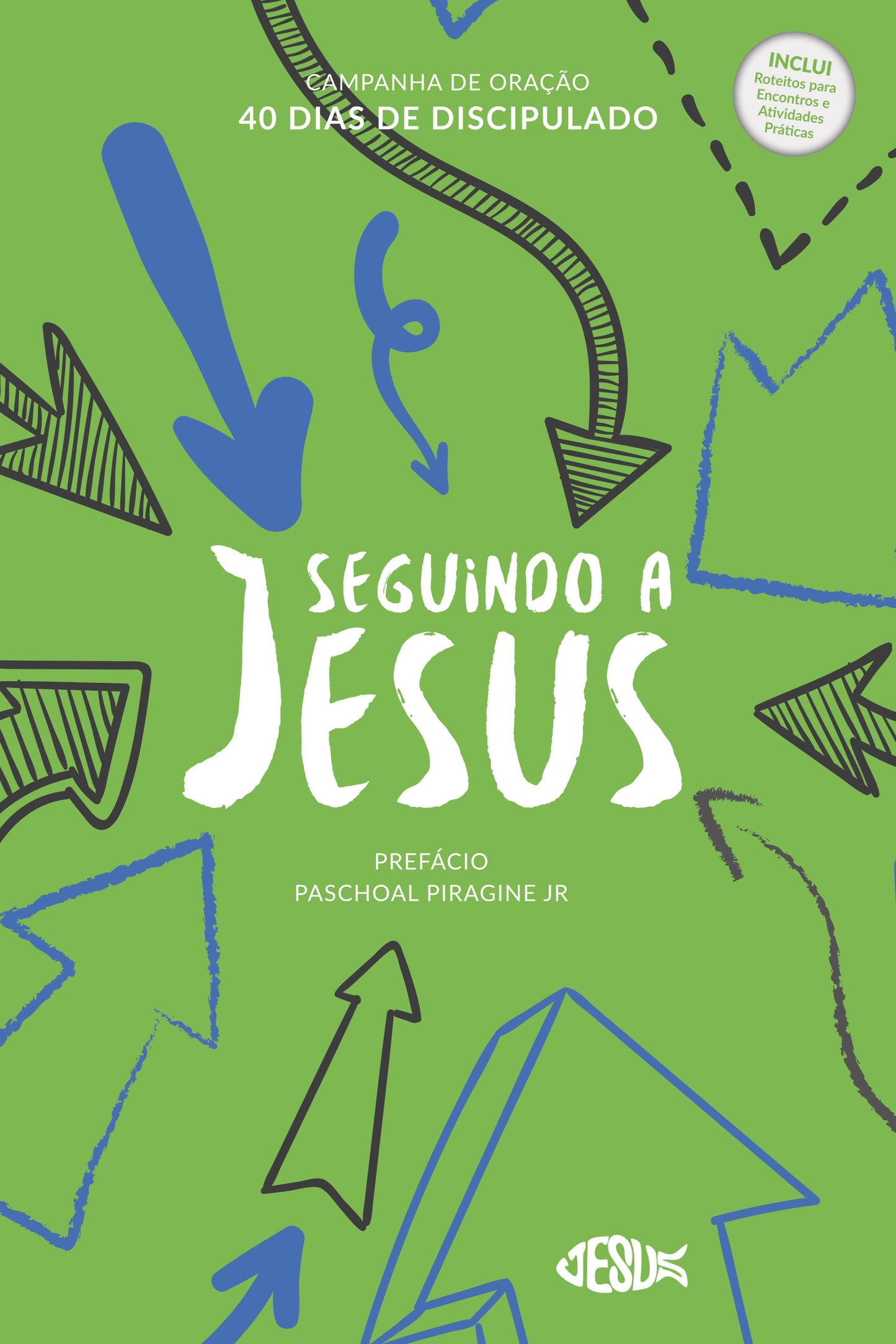 SEGUINDO A JESUS - Campanha 40 dias de Discipulado